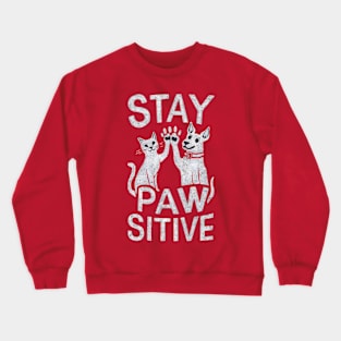 Stay Paw-sitive Crewneck Sweatshirt